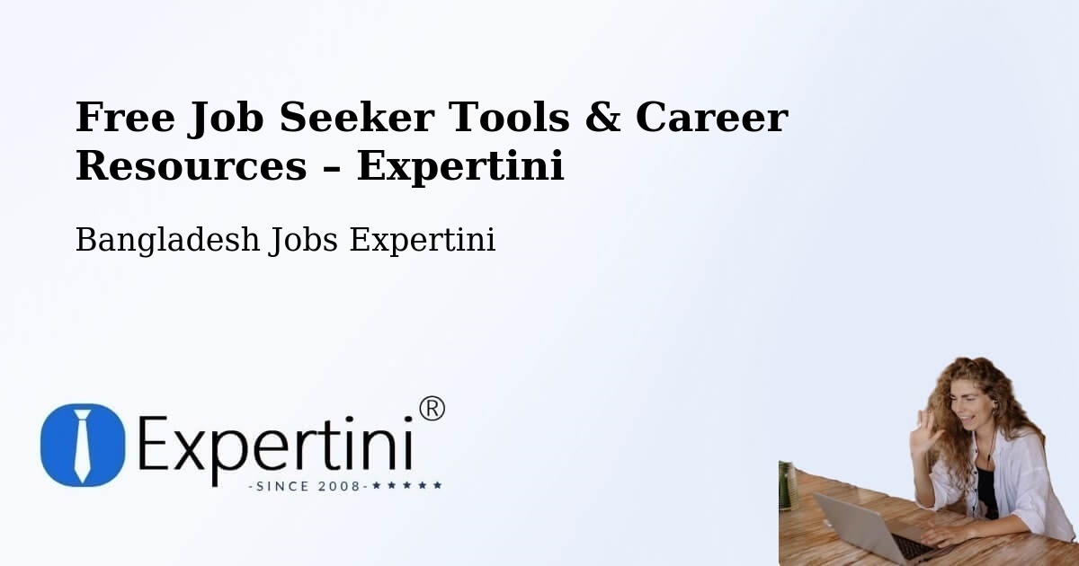 Free Job Seeker Tools & Career Resources – Lākshām - Lākshām, Bangladesh Jobs Expertini