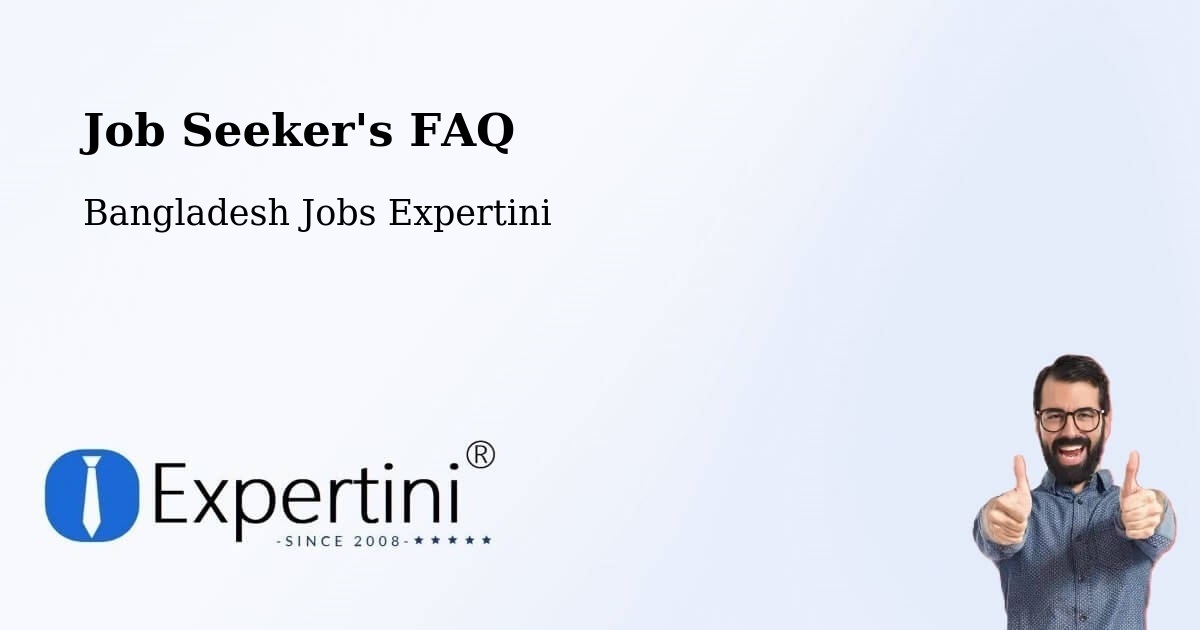 Job Seeker FAQ – Lākshām - Bangladesh Jobs Expertini